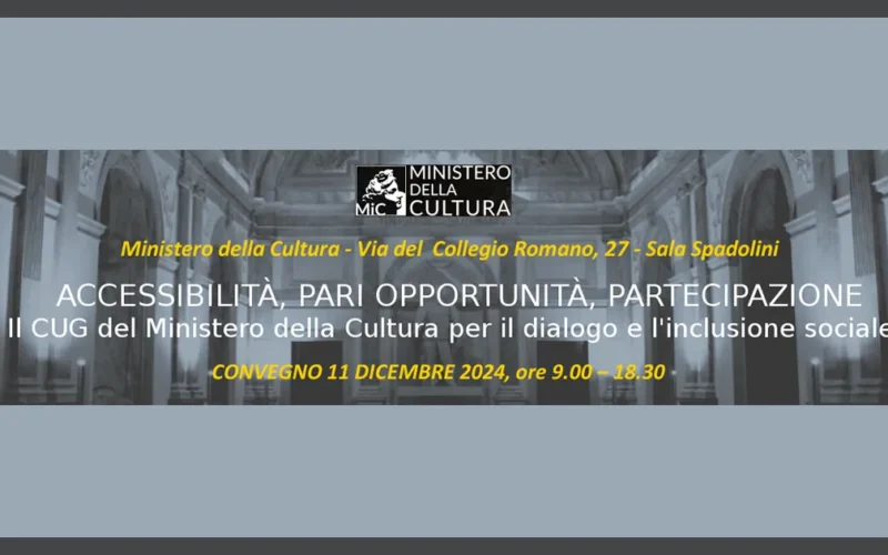 Accessibilità, pari opportunità, partecipazione. Il CUG del Ministero della Cultura per il dialogo e l’inclusione sociale