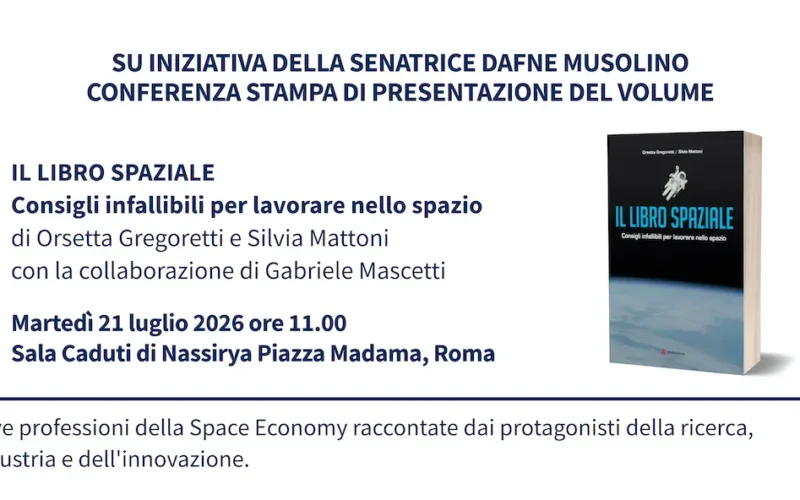 Presentazione de “Il Libro Spaziale”. Le nuove professioni della Space Economy raccontate dai protagonisti della ricerca, dell’industria e delle istituzioni