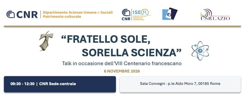 “Fratello Sole, Sorella Scienza”: al Cnr un talk in occasione dell’VIII Centenario francescano