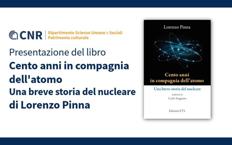 Cento anni in compagnia dell’atomo. Una breve storia del nucleare