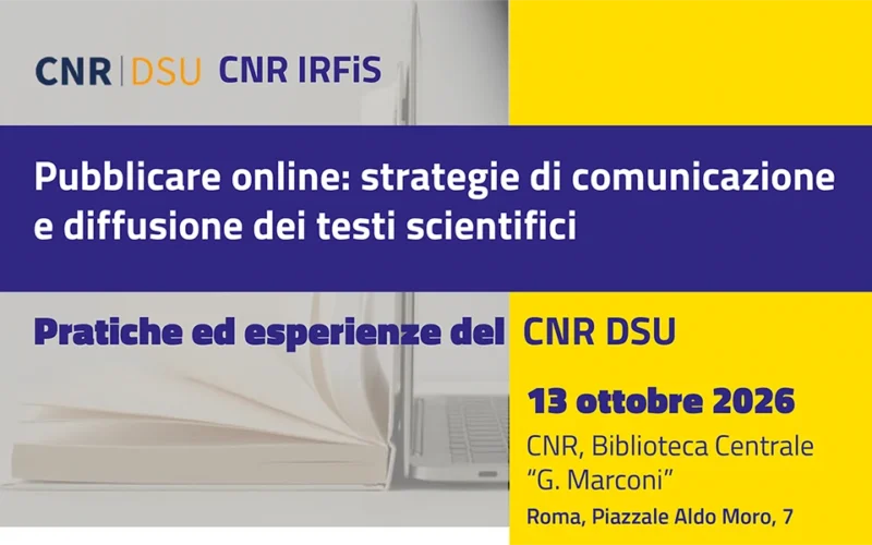 Seminario “Pubblicare online: strategie di comunicazione e diffusione dei testi scientifici” – Pratiche ed esperienze del CNR DSU